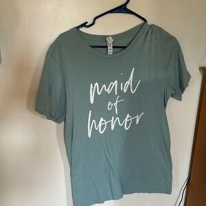 Sage-ish green Maid of Honor Shirt